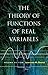 The Theory of Functions of Real Variables