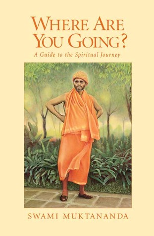 Where Are You Going?: A Guide to the Spiritual Journey (Paperback)