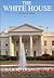 The White House, An Historic Guide