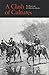 Clash of Cultures by Robert M. Utley Clash of Cultures by Robert M. Utley
