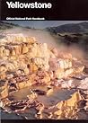 Yellowstone (U. S. National Park Service Handbook) Yellowstone (U. S. National Park Service Handbook)