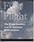First Flight: The Wright Brothers and the Invention of the Airplane (National Park Service Handbook)