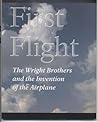 First Flight: The Wright Brothers and the Invention of the Airplane (National Park Service Handbook)