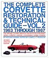 Complete Corvette Restoration and Technical Guide-vol 2 1963 Through 1967