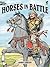 Horses in Battle (Dover History Coloring Book)