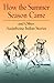 How the Summer Season Came: and Other Assiniboine Indian Stories