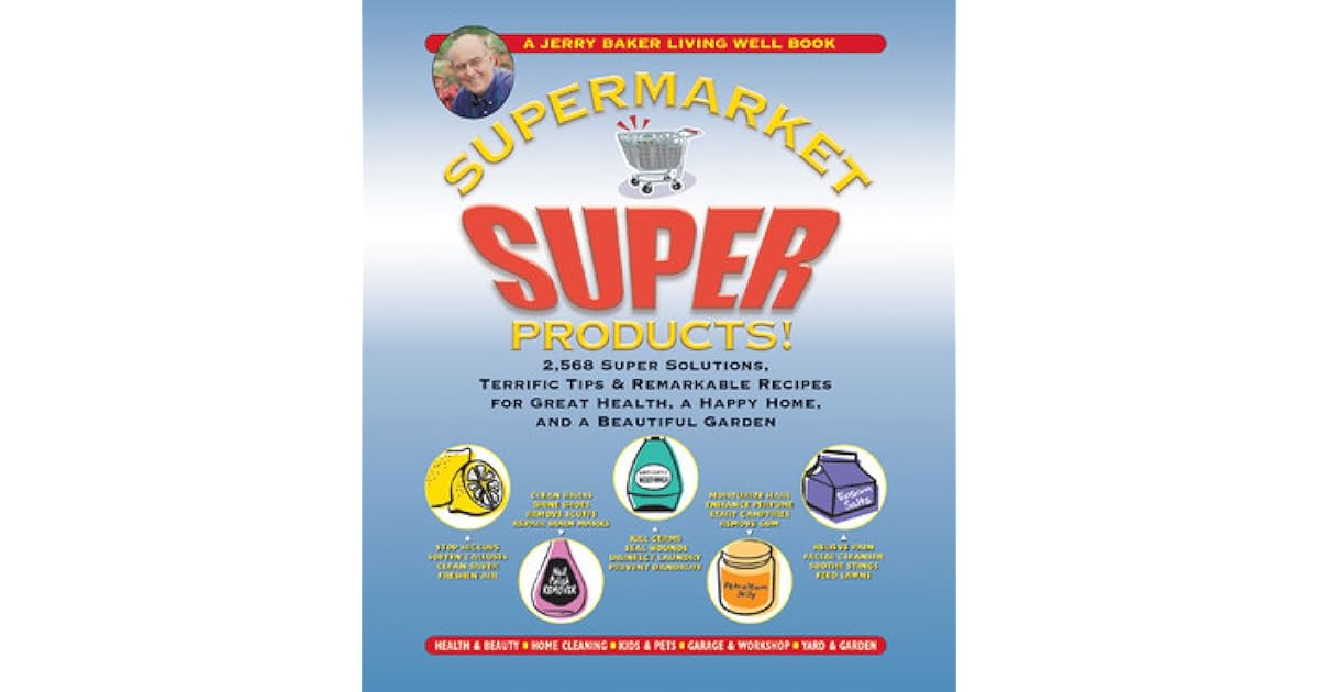 Jerry Baker's Supermarket Super Products!: 2,568 Super Solutions