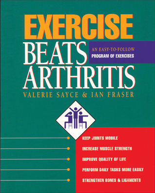 Exercise Beats Arthritis: An Easy-to-Follow Program of Exercises (Paperback)