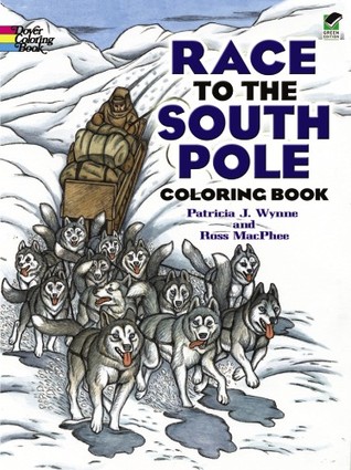 Race to the South Pole Coloring Book (Dover World History Coloring Books)