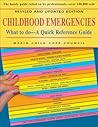 Childhood Emergencies: What to Do-A Quick Reference Guide