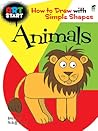 Art Start Animals: How to Draw with Simple Shapes (Dover How to Draw)