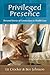 Privileged Presence: Personal Stories of Connections in Health Care