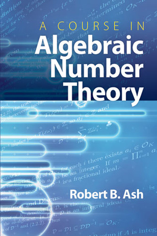 A Course in Algebraic Number Theory (Paperback)
