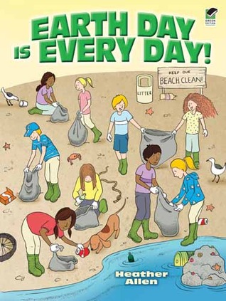 Earth Day Is Every Day! (Dover Children's Activity Books)