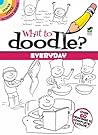What to Doodle? Everyday (Dover Little Activity Books: Drawing)