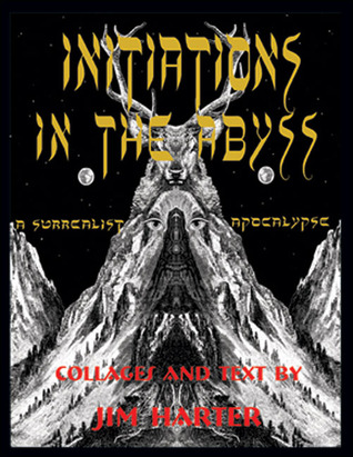 Initiations in the Abyss: A Surrealist Apocalypse (Paperback)