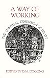 A Way of Working: The Spiritual Dimension of Craft
