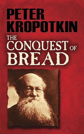 The Conquest of Bread (Dover Books on History, Political and Social Science)