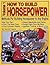 How to Build Horsepower: Volume 1