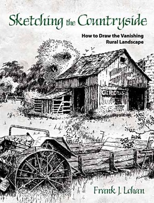 Sketching the Countryside: How to Draw the Vanishing Rural Landscape (Dover Art Instruction)