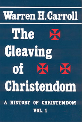 The Cleaving of Christendom, 1517-1661: A History of Christendom (vol. 4) (Volume 4)