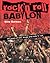 Rock 'n' Roll Babylon: 50 Y...