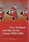 New Zealand And The Soviet Union 1950-1991: A Brittle Relationship