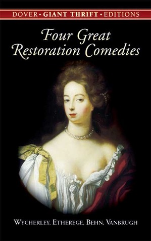 Four Great Restoration Comedies (Dover Thrift Editions: Plays)