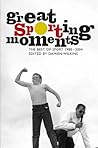 Great Sporting Moments: The Best of Sport 1998-2004