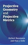 Projective Geometry and Projective Metrics (Dover Books on Mathematics)