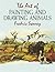 The Art of Painting and Drawing Animals (Dover Art Instruction)