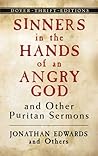 Sinners in the Hands of an Angry God and Other Puritan Sermons