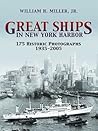 Great Ships in New York Harbor: 175 Historic Photographs, 1935-2005 (Dover Maritime)