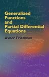Generalized Functions and Partial Differential Equations (Dover Books on Mathematics)