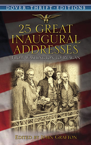 28 Great Inaugural Addresses: From Washington to Reagan