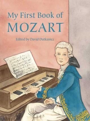 A First Book of Mozart: For The Beginning Pianist with Downloadable MP3s (Dover Classical Piano Music For Beginners)