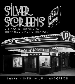Silver Screens: A Pictorial History of Milwaukee's Movie Theaters (Paperback)
