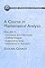 A Course in Mathematical Analysis Volume 1: Derivatives and Differentials; Definite Integrals; Expansion in Series; Applications to Geometry (Dover Books on Mathematics)