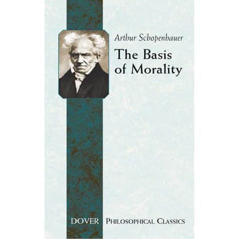 The Basis Of Morality By Arthur Schopenhauer