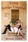 Living in a Foreign Language by Michael Tucker
