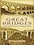 Great Bridges: From Ancient...