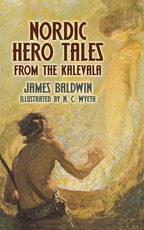 Nordic Hero Tales from the Kalevala (Dover Literature: Folklore/Mythology Short Stories)