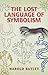 The Lost Language of Symbolism