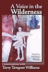A Voice in the Wilderness: Conversations with Terry Tempest Williams