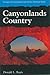 Canyonlands Country: Geolog...