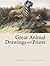 Great Animal Drawings and Prints (Dover Fine Art, History of Art)