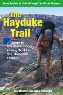 The Hayduke Trail: A Guide to the Backcountry Hiking Trail on the Colorado Plateau