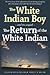 The White Indian Boy and it...