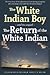 The White Indian Boy and its sequel The Return of the White Indian Boy