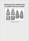 Obsidian Craft Production in Ancient Central Mexico